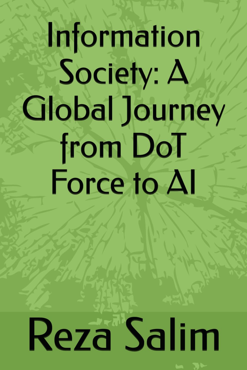 Information Society: A Global Journey from DoT Force to AI