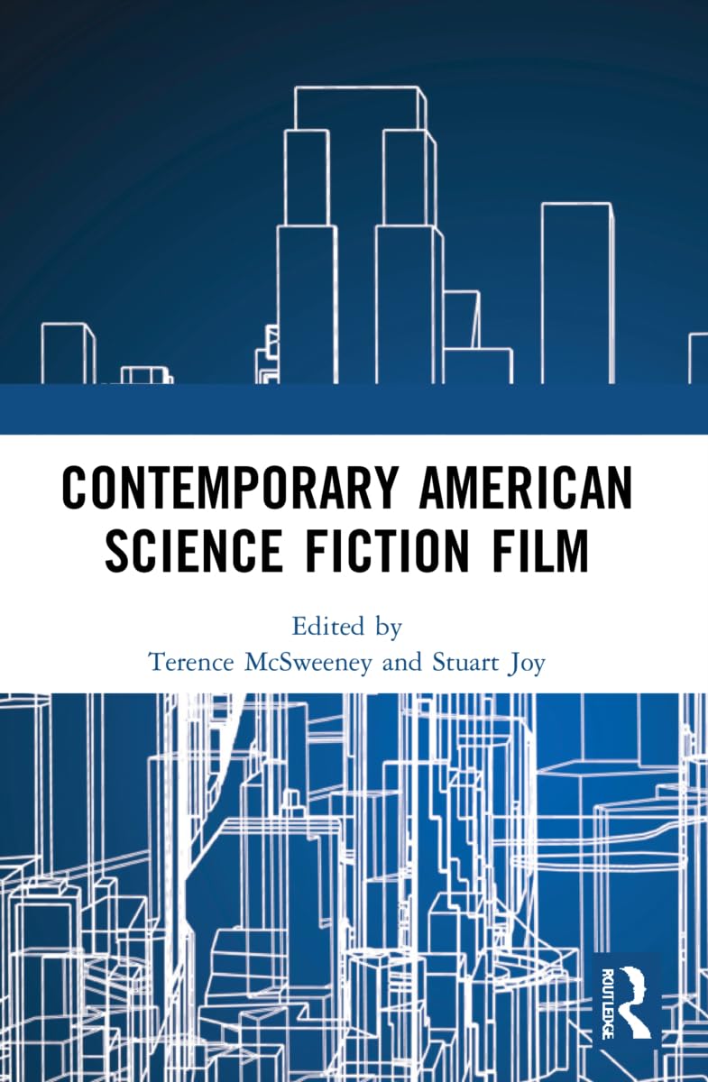 Contemporary American Science Fiction Film      1st Edition
