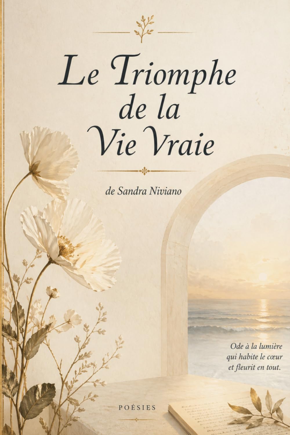 Triomphe de la Vraie Vie: Poèmes