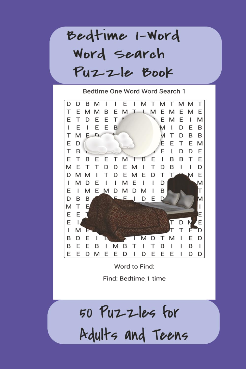 Bedtime 1-Word Word Search Puzzle Book: 50 Puzzles for Adults and Teens