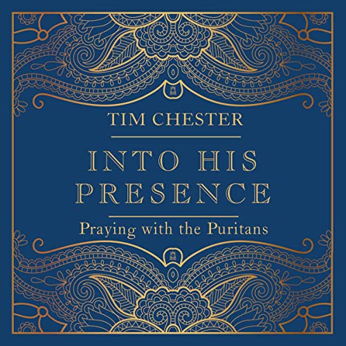 Into His Presence (Authored by Tim Chester) episode artwork