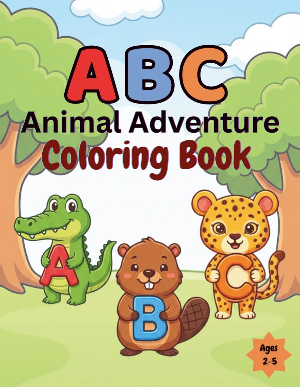 ABC Animal Adventure Coloring Book: A Fun Alphabet Coloring Book for Toddlers and Preschool Kids Ages 2–5