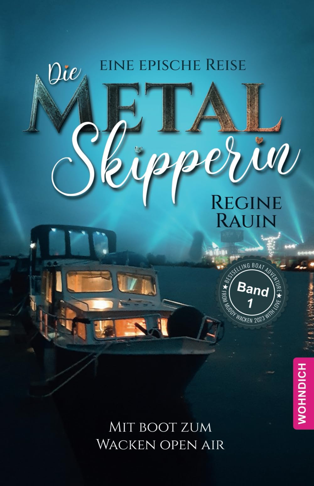 BD METAL-Skipperin Band 1, l'histoire vraie pour planifier votre voyage à Wacken