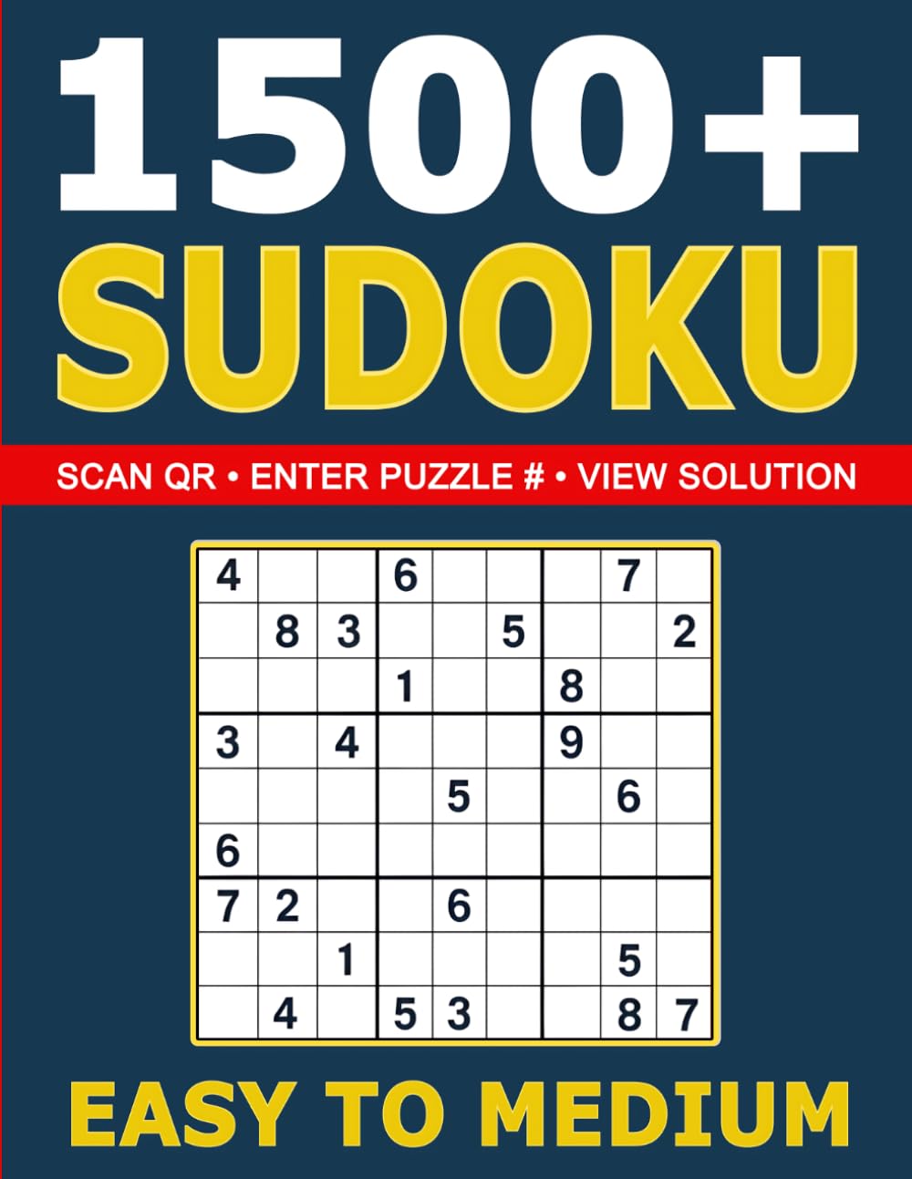 1500+ Sudoku Puzzles Easy to Medium: Bonus Content • Instant QR Solution Access (Sudoku Challenge Series)