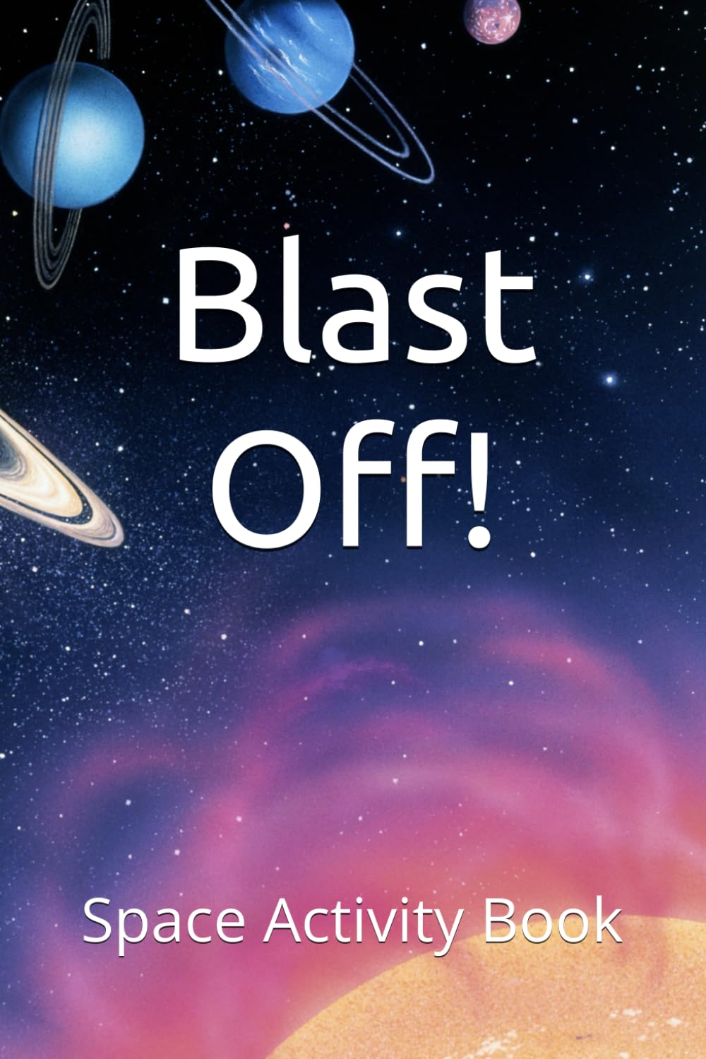 Blast Off!: Space Activity Book