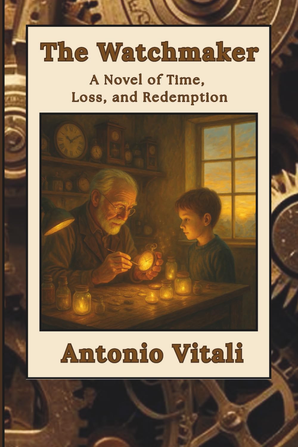 THE WATCHMAKER: A NOVEL OF TIME, LOSS, AND REDEMPTION