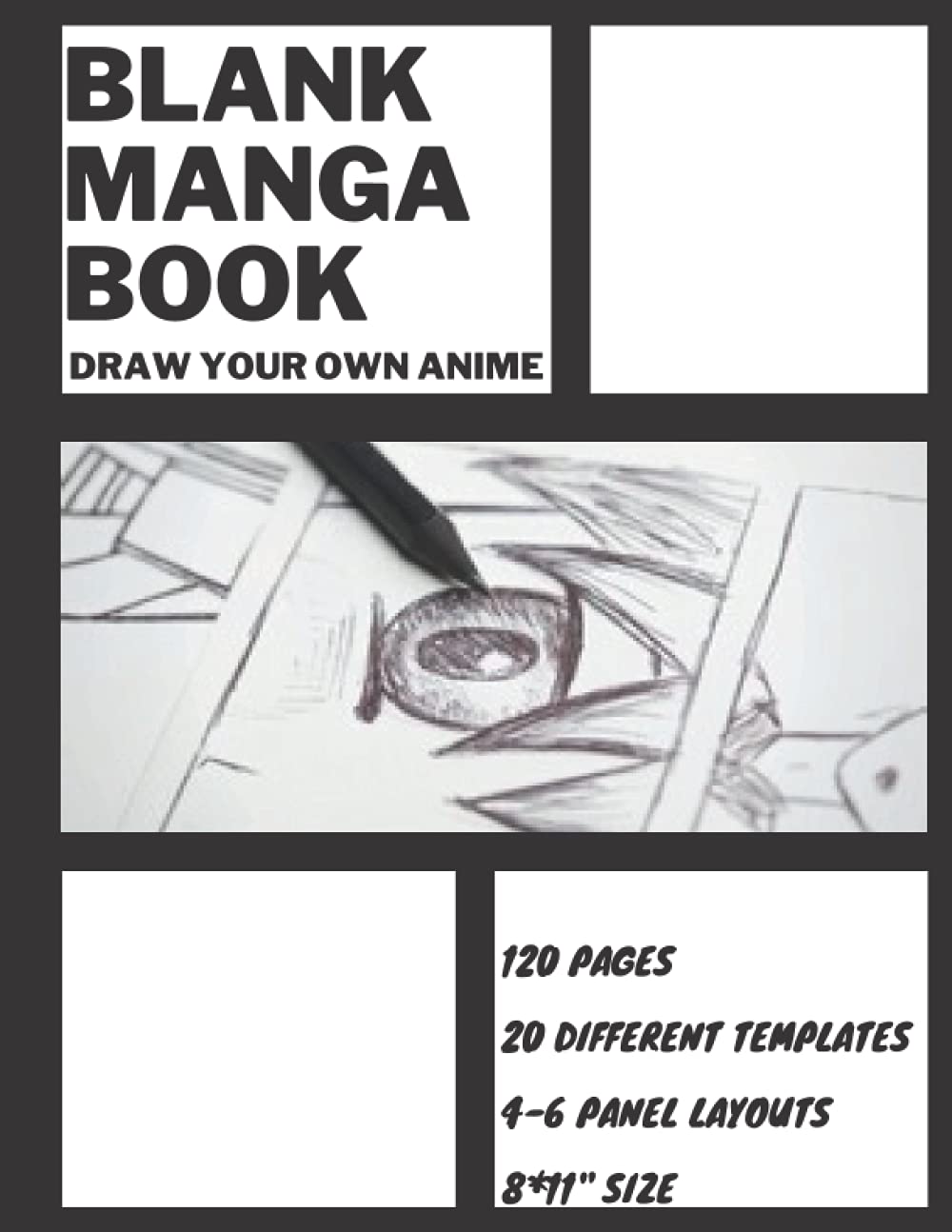 Blank Manga Book: Draw your own anime; 120 pages; 8 inch; 20 different templates; draw your own manga comic