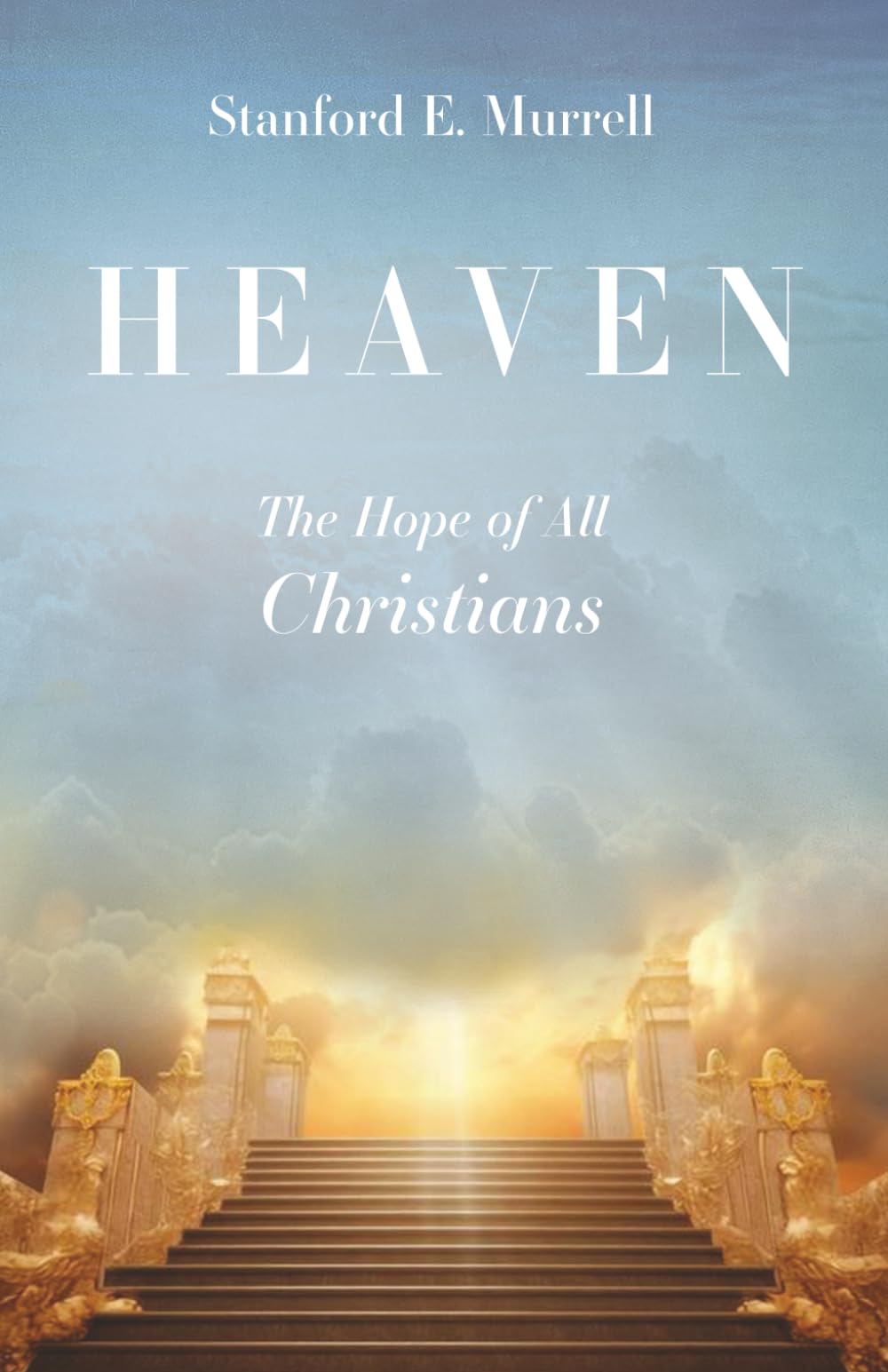 Heaven: The Hope of All Christians