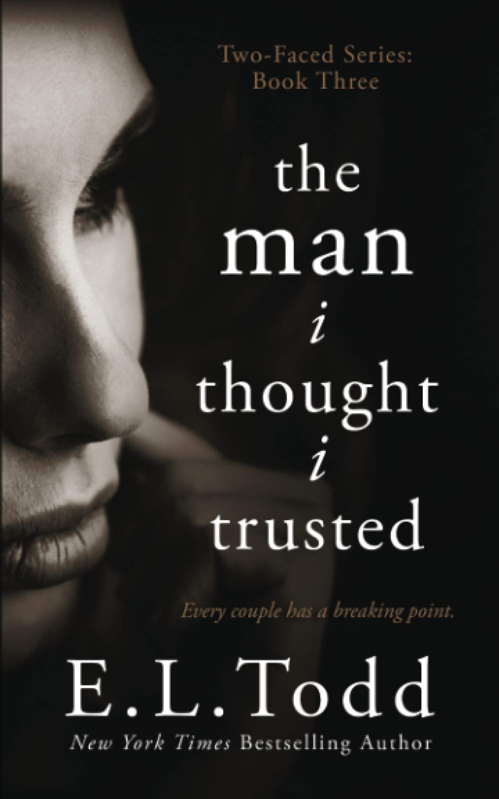 The Man I Thought I Trusted: 3 (Two-Faced)