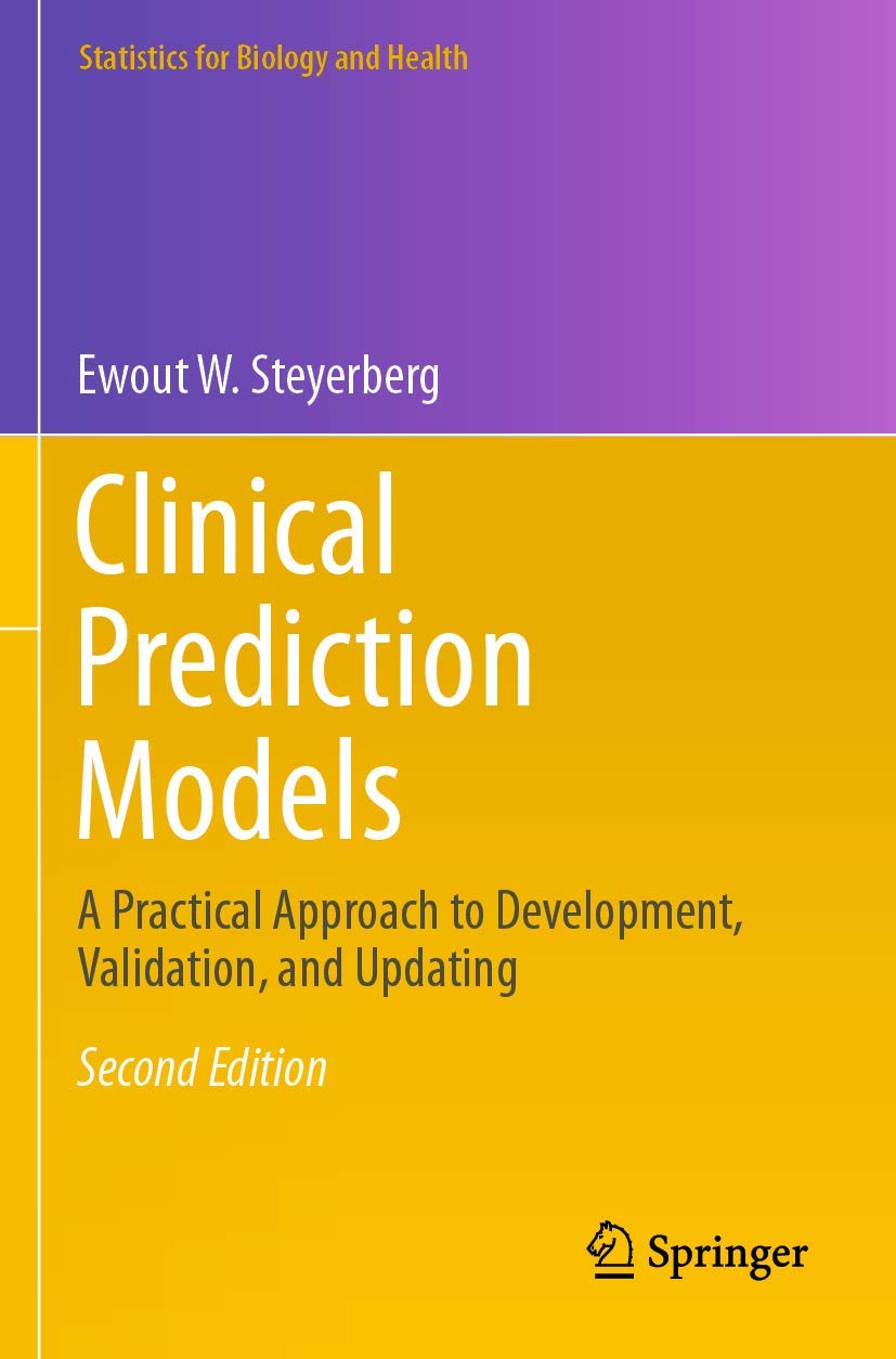 Clinical Prediction Models: A Practical Approach to Development, Validation, and Updating (Statistics for Biology and Health)