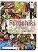 Furoshiki: The Art of Wrapping with Fabric