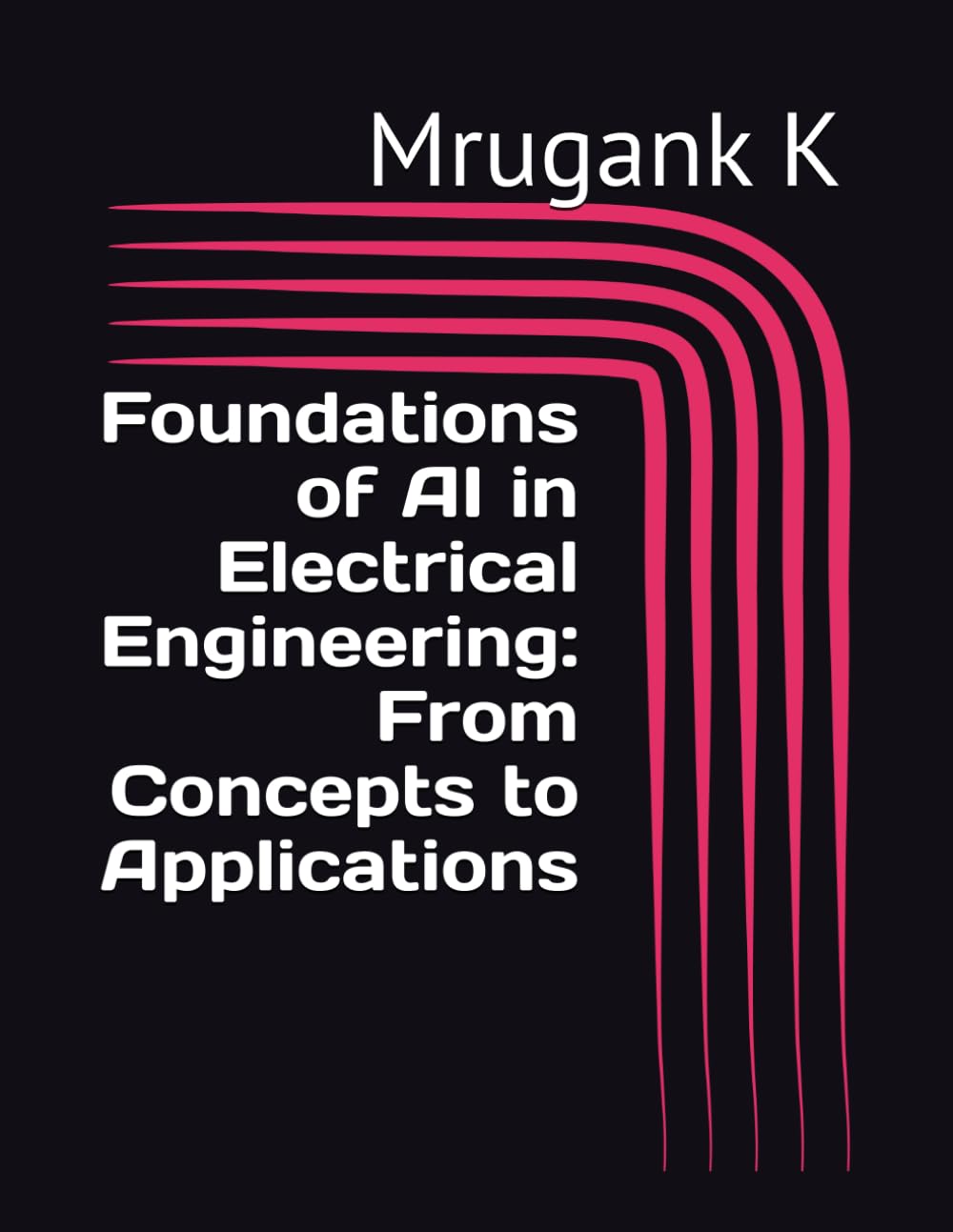 Foundations of AI in Electrical Engineering: From Concepts to Applications