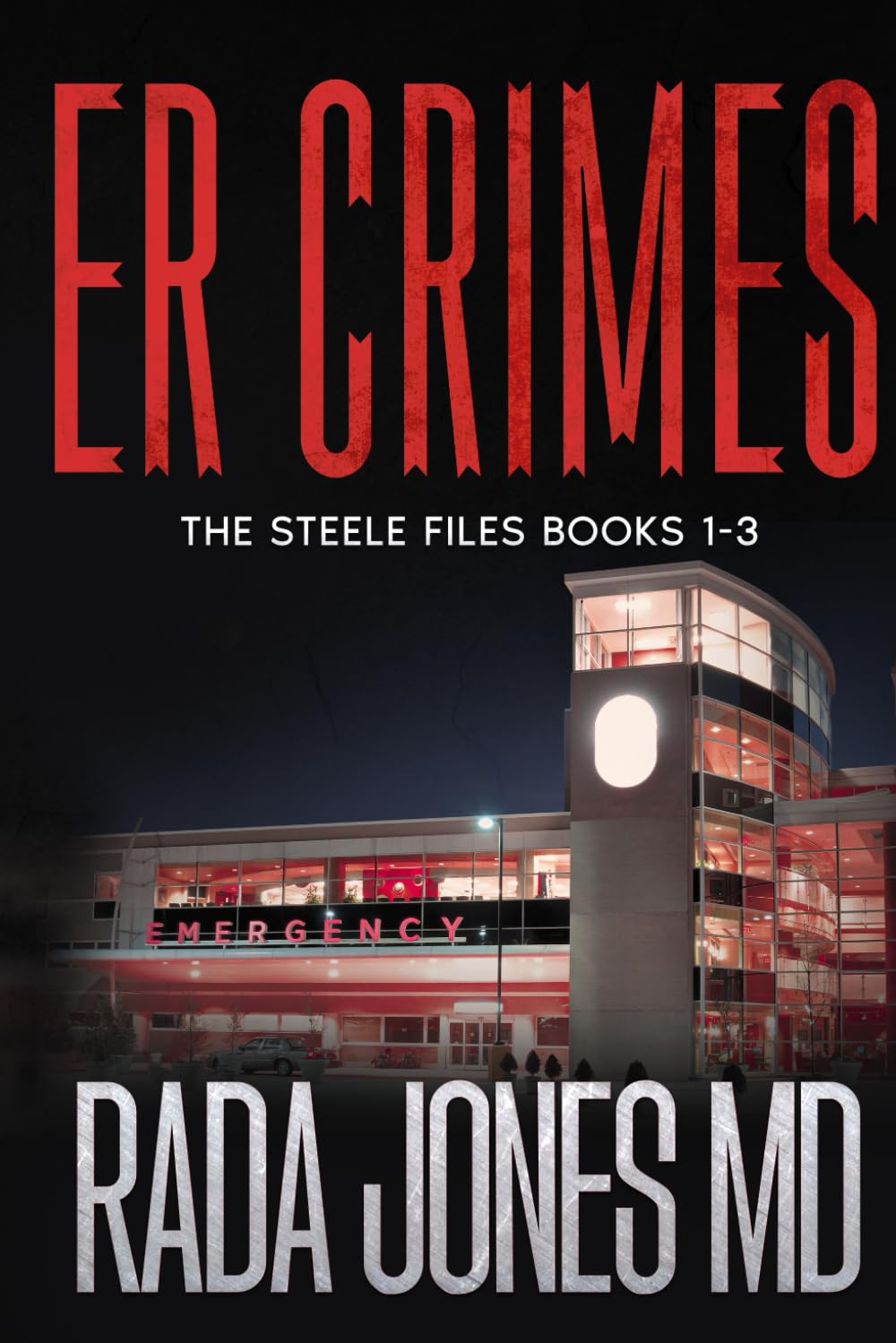 ER CRIMES: THE STEELE FILES BOOKS 1-3