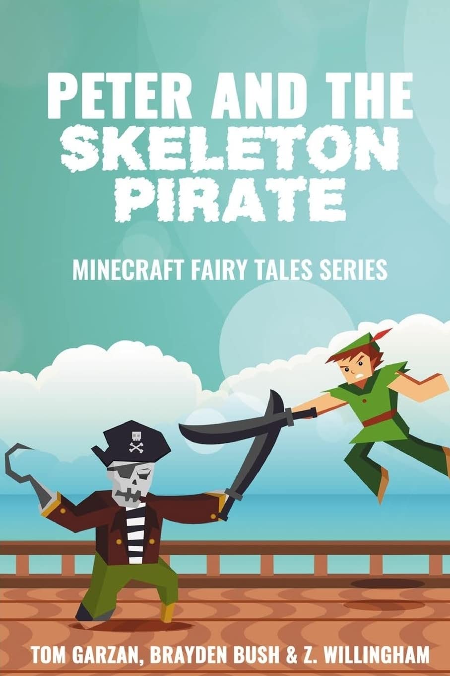 Peter and the Skeleton Pirate: Minecraft Fairy Tales Series: Volume 3