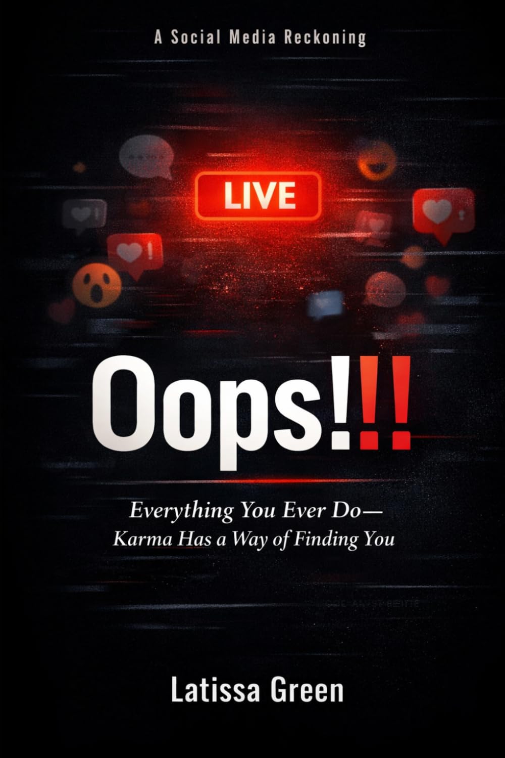 OOPS!!: Everything You Ever Do… Karma Has a Way of Finding You