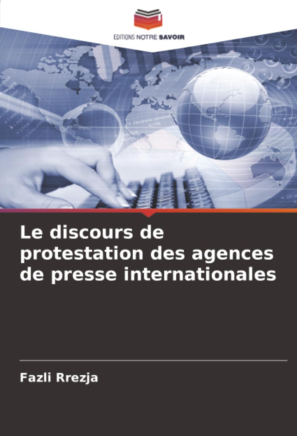 Le discours de protestation des agences de presse internationales