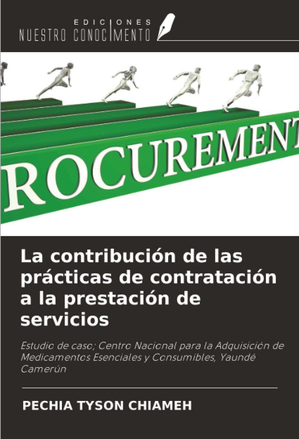 La contribución de las prácticas de contratación a la prestación de servicios: Estudio de caso; Centro Nacional para la Adquisición de Medicamentos Esenciales y Consumibles, Yaundé Camerún