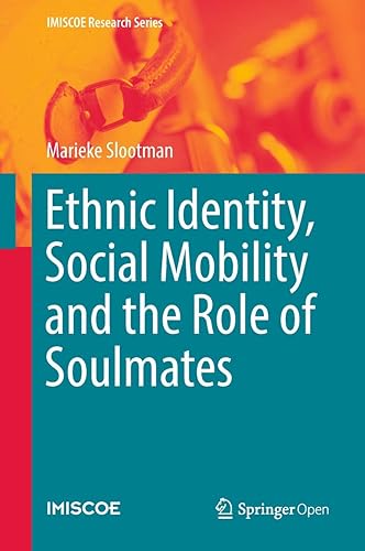 Ethnic Identity, Social Mobility and the Role of Soulmates (IMISCOE Research Series)