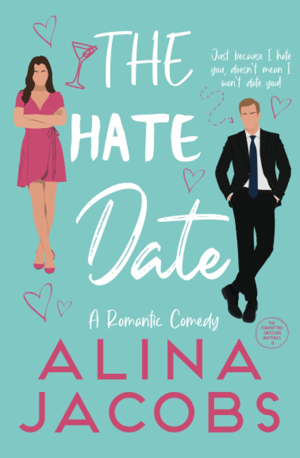 The Hate Date: A Romantic Comedy (The Manhattan Svenssons)