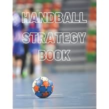 HANDBALL STRATEGY BOOK Handball sketch, strategies and tactics planner. 8.5 x 11 in