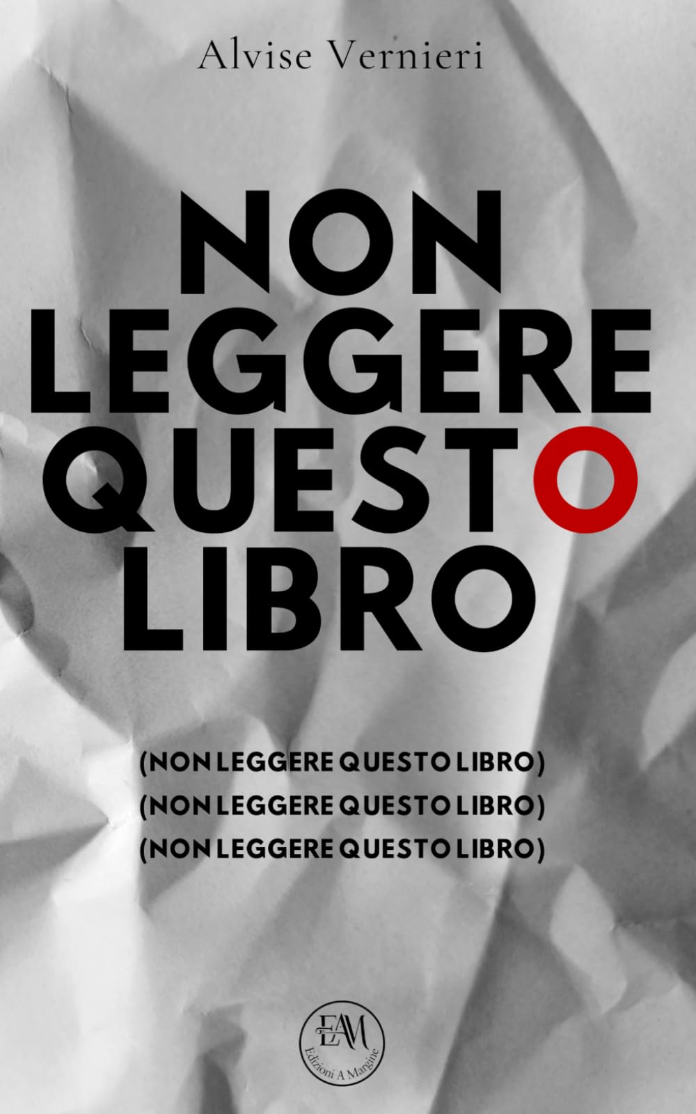 NON LEGGERE QUESTO LIBRO (Zona Bianca)