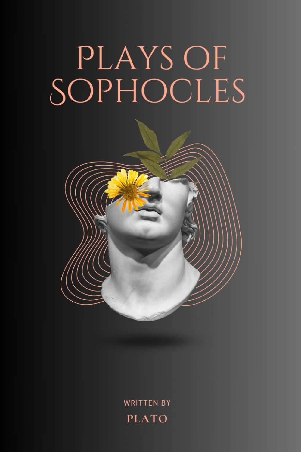 Plays of Sophocles: Oedipus the King, Oedipus at Colonus, Antigone