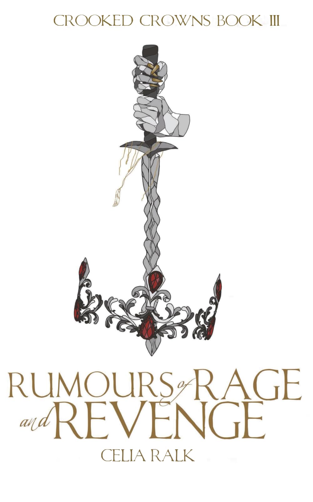 Rumours of Rage and Revenge: 3 (Crooked Crowns)