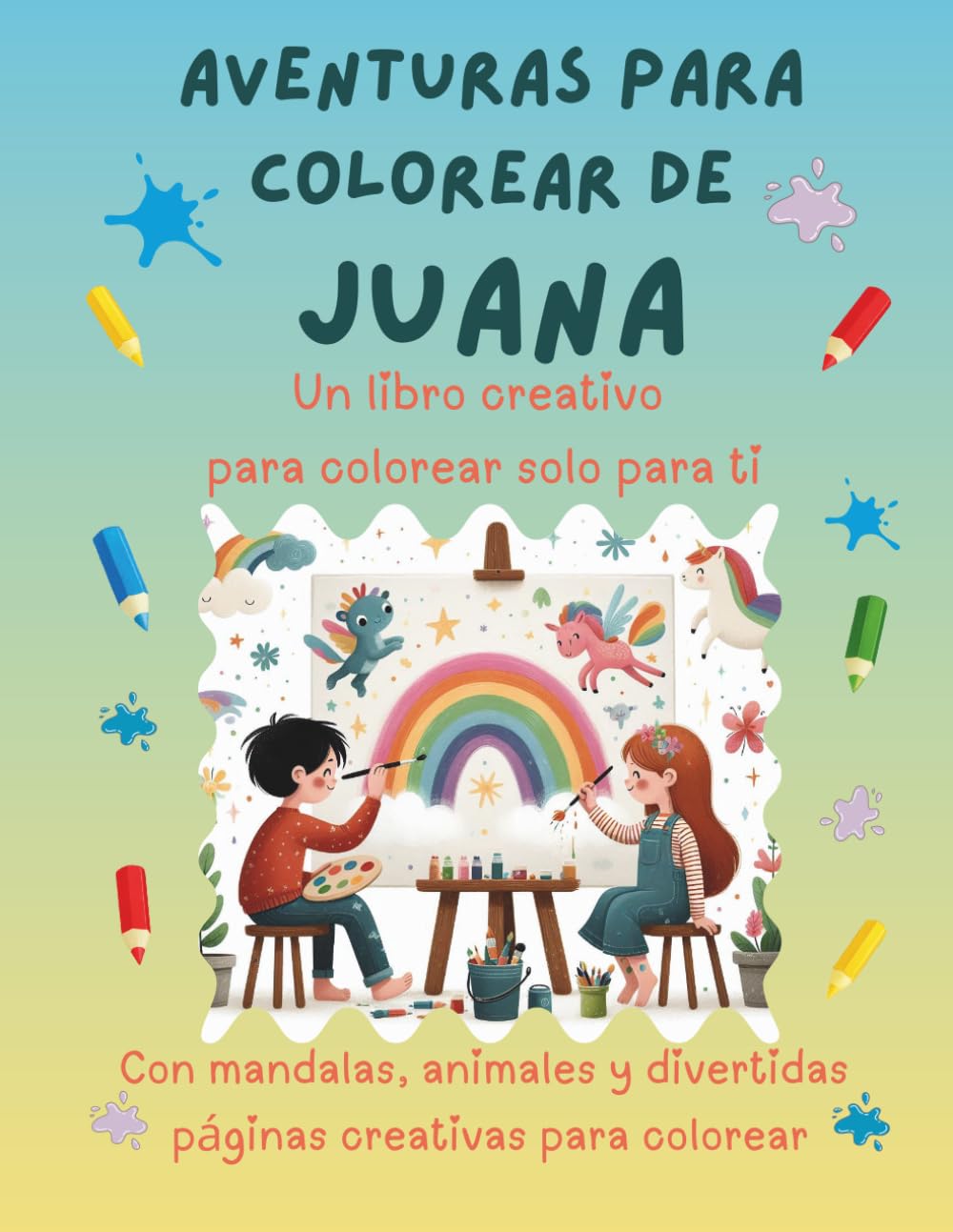 Aventuras para colorear de Juana: Libro para colorear personalizado con animales, naturaleza y mandalas | 32 páginas de actividades creativas | ... (Aventuras para colorear personalizadas)