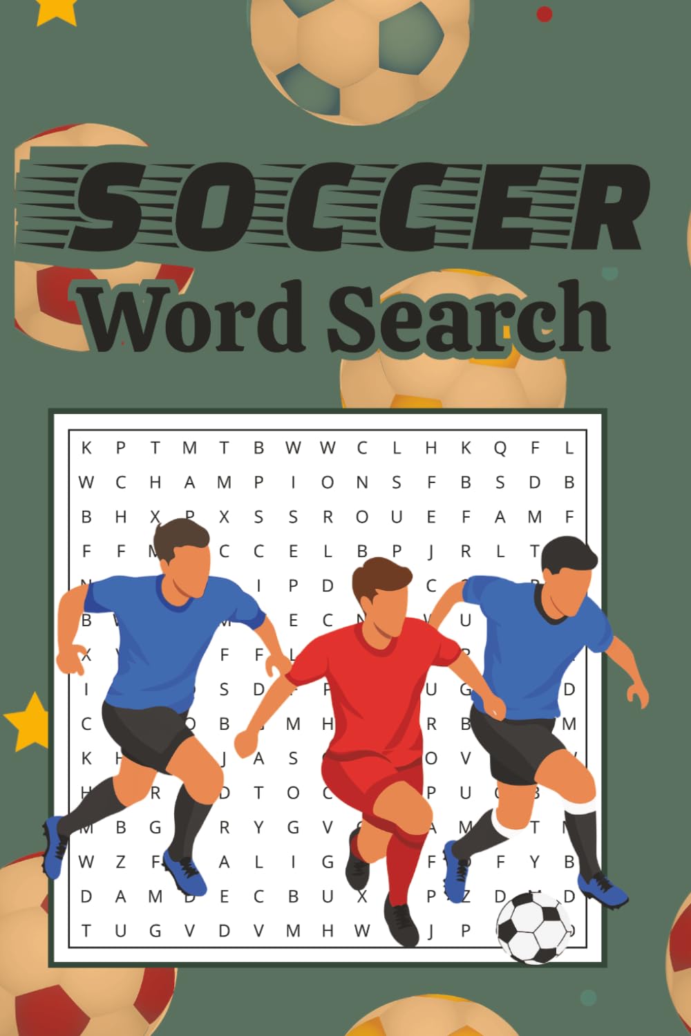 Soccer Word Search Puzzle Book: 50+ Word Searches about Soccer Terms, Players and More | 6x9 Inches, 110 pages | Solutions Included
