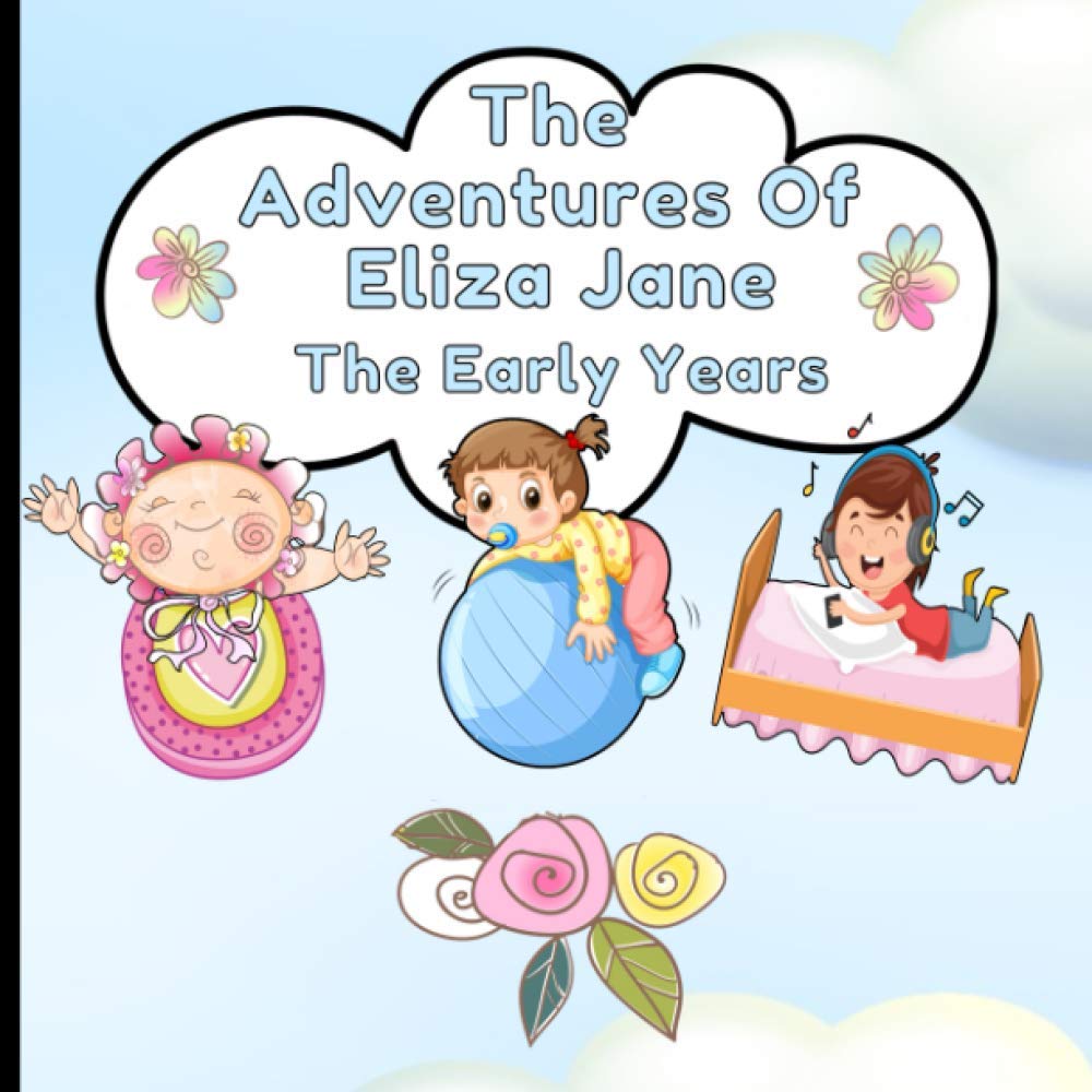 The Adventures Of Eliza Jane: The Early Years