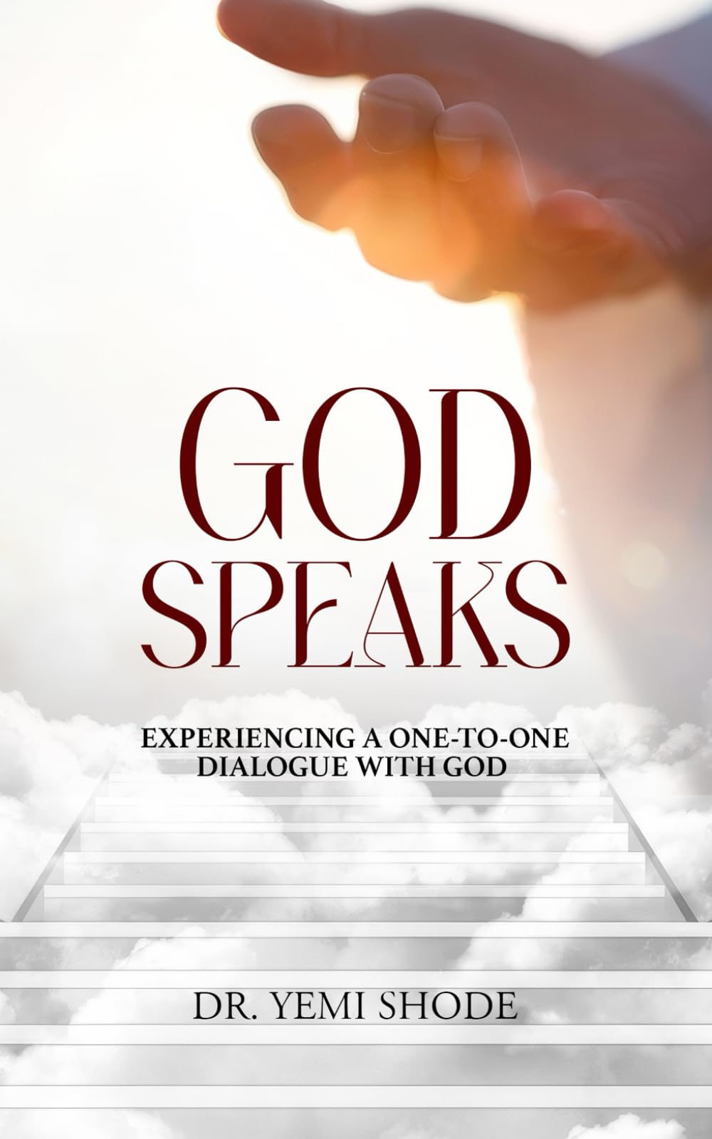 God Speaks: Experiencing a One-to-One Dialogue with God