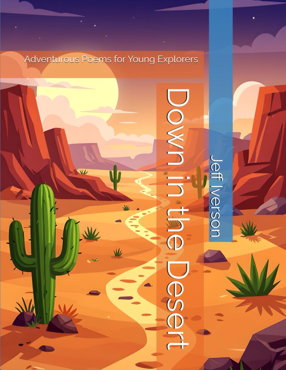 Down in the Desert: Adventurous Poems for Young Explorers
