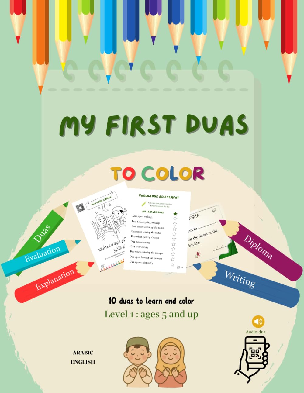 MY FIRST DUAS TO COLOR: 10 Islamic Prayers for Kids to Learn and Color – Arabic, English Translation, and Audio QR Codes