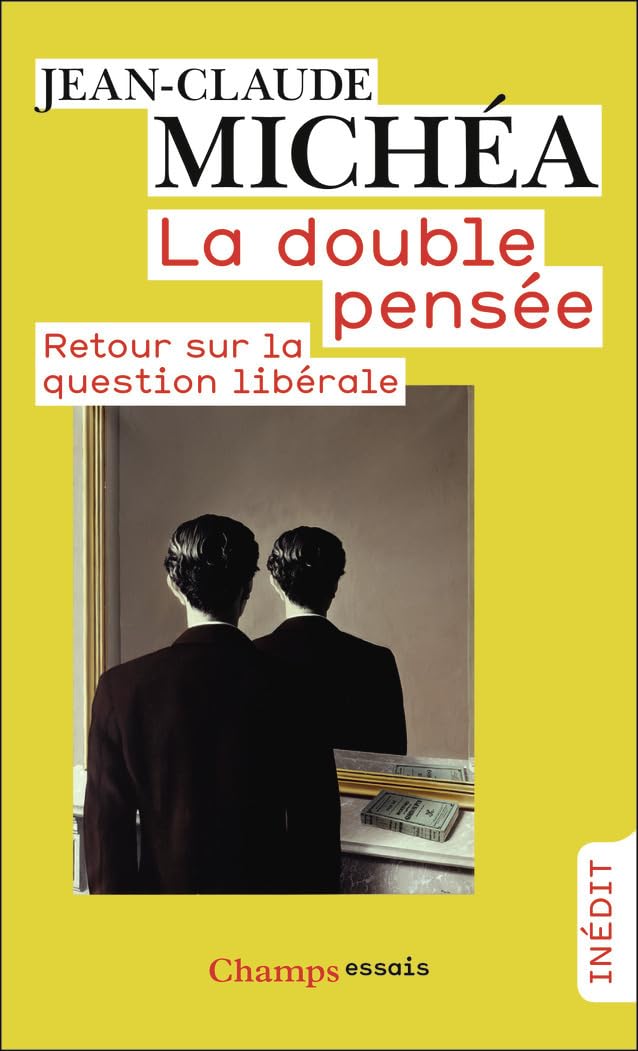 La double pensée: Retour sur la question libérale