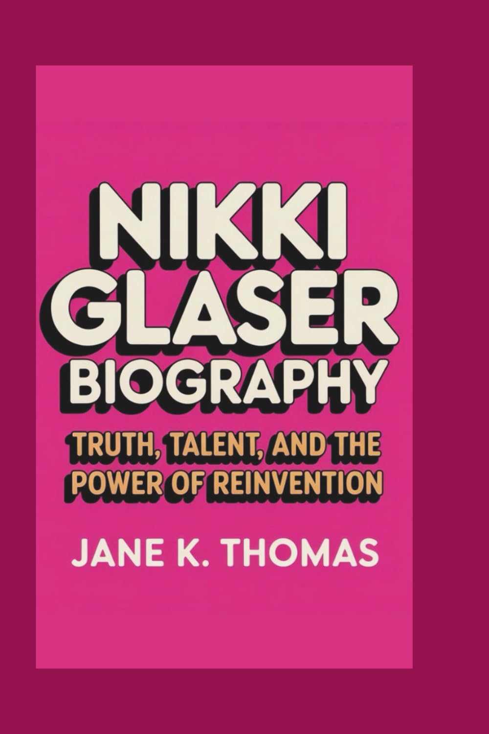 NIKKI GLASER BIOGRAPHY: Truth, Talent, and the Power of Reinvention