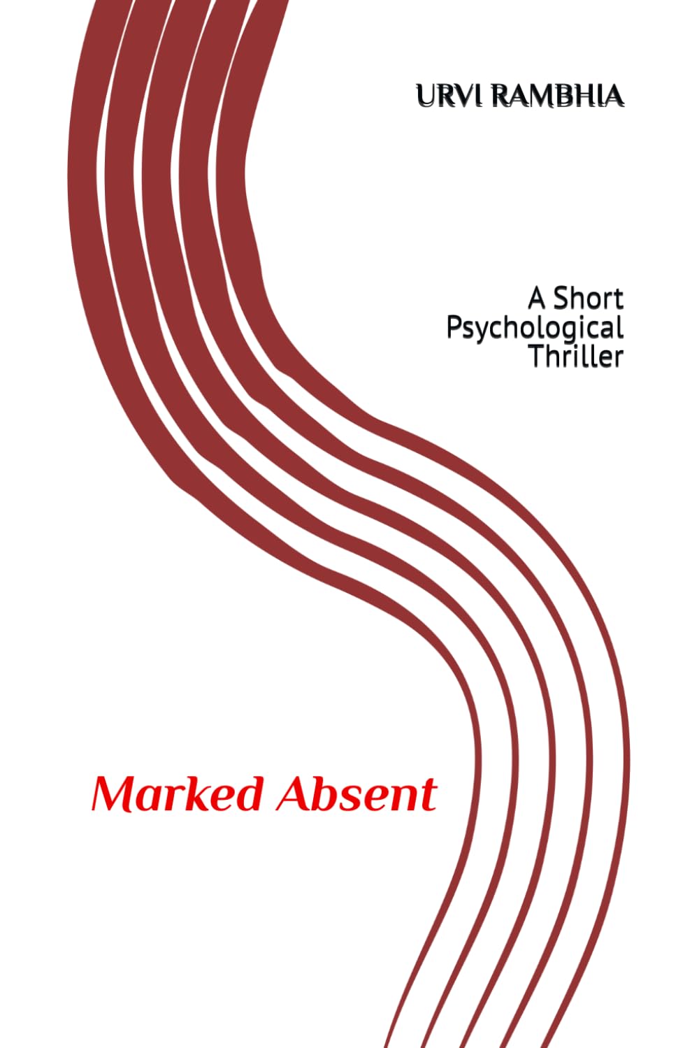 Marked Absent: A Short Psychological Thriller