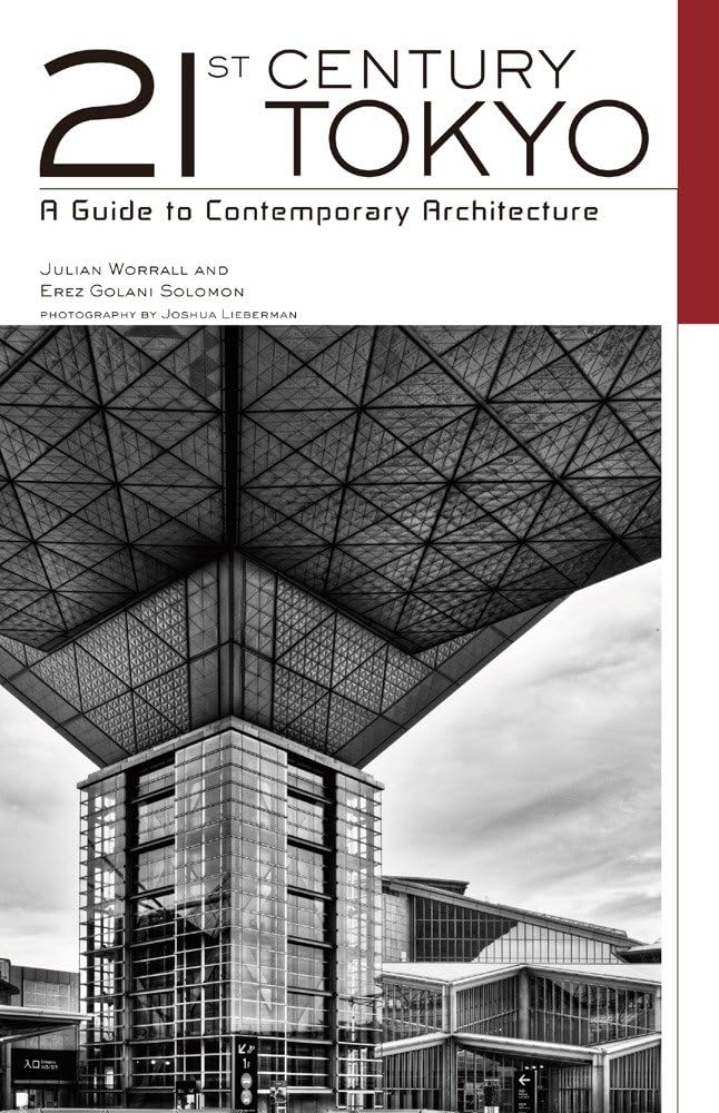 21st Century Tokyo: A Guide to Contemporary Architecture Paperback – Illustrated, 1 May 2010
