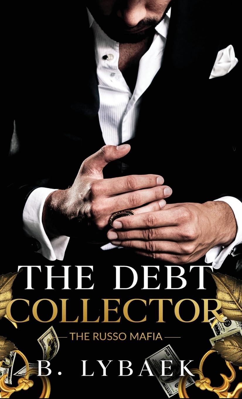 The Debt Collector: A Dark Mafia Marriage of Convenience Standalone Romance: 3 (The Russo Mafia)