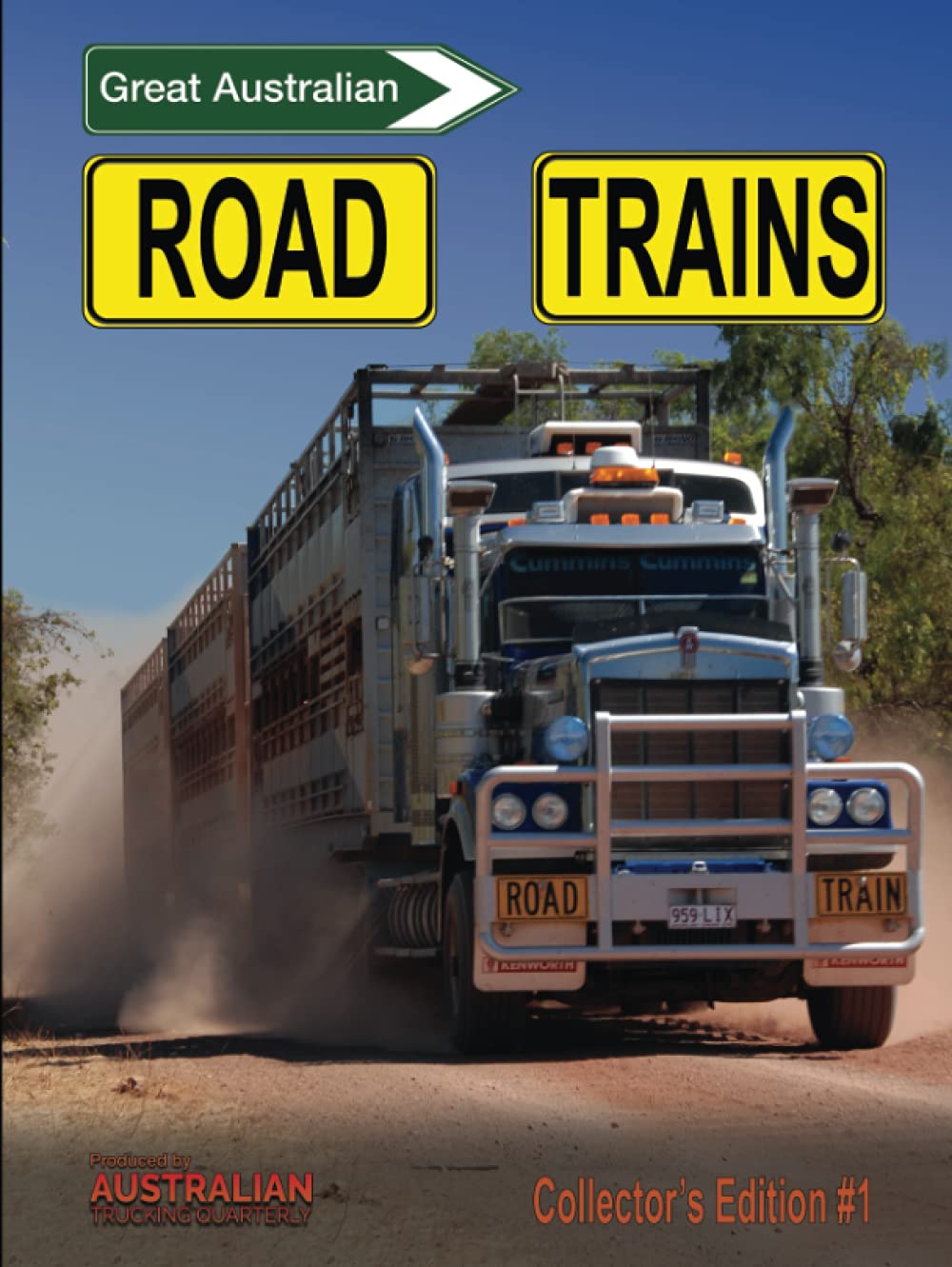 Great Australian Road Trains: Collector’s Edition #1