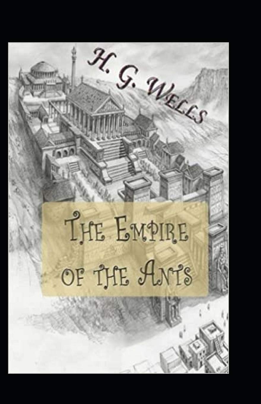 The Empire of the Ants Annotated