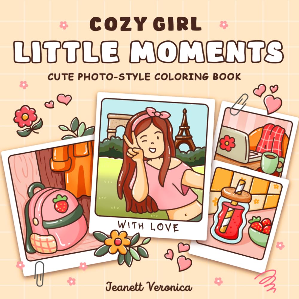 Cozy Girl Little Moments: Cute Photo-Style Coloring Book with Bold and Easy Designs for Adults and Teens (Cozy Girl Series)
