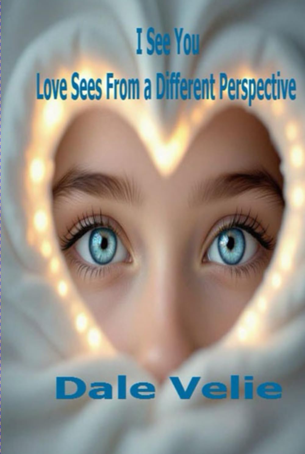 I See You, Love Sees From a Different Perspective