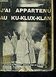 J'ai appartenu au Ku-Klux-Klan. - [KU-KLUX-KLAN] KENNEDY (Stetson) 