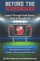 Beyond The Scoreboard: Learn It Through Youth Sports, Carry It Through Life 1733492909 Book Cover
