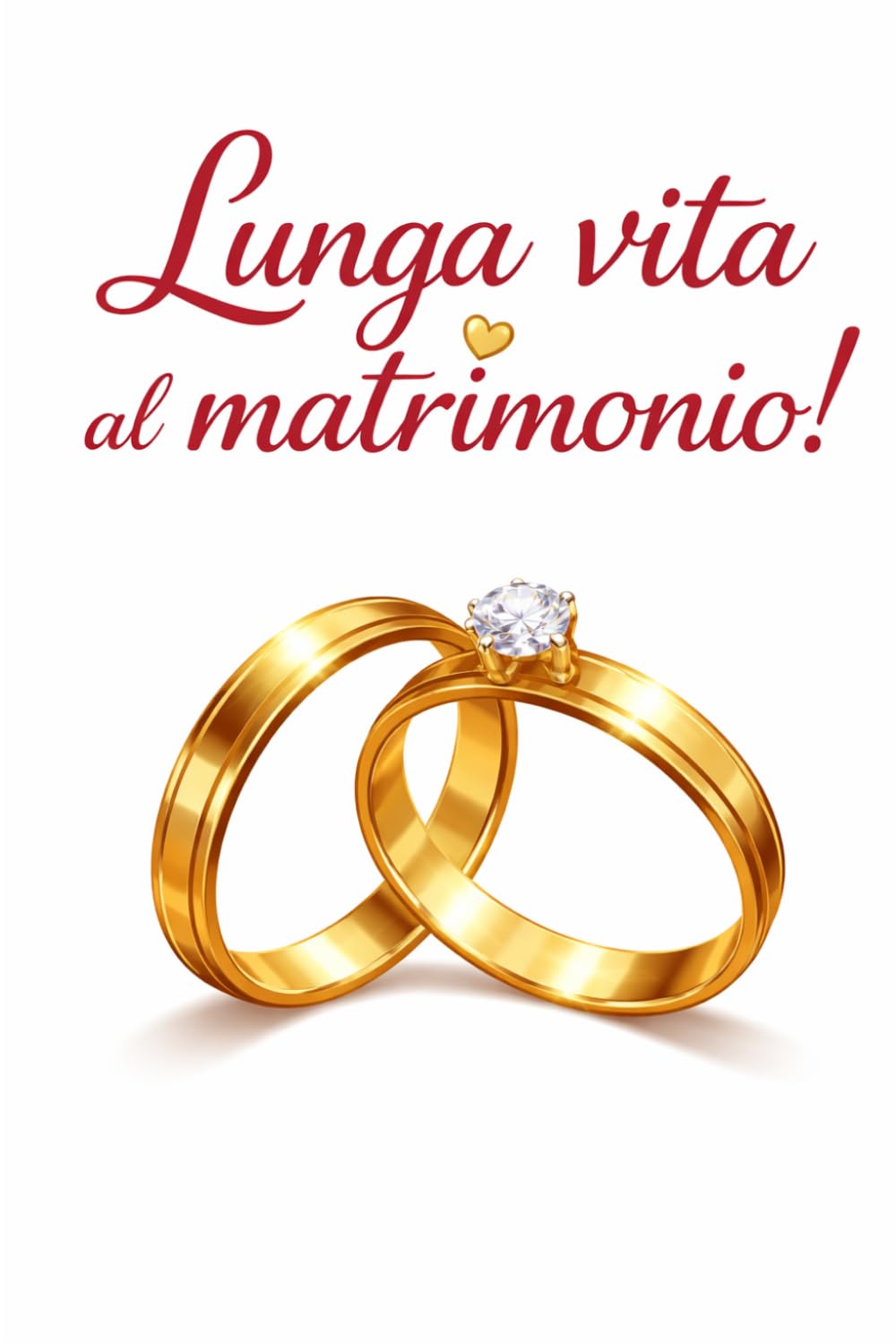 LUNGA VITA AL MATRIMONIO!: Il Matrimonio: viaggio tra amore, scelta e crescita