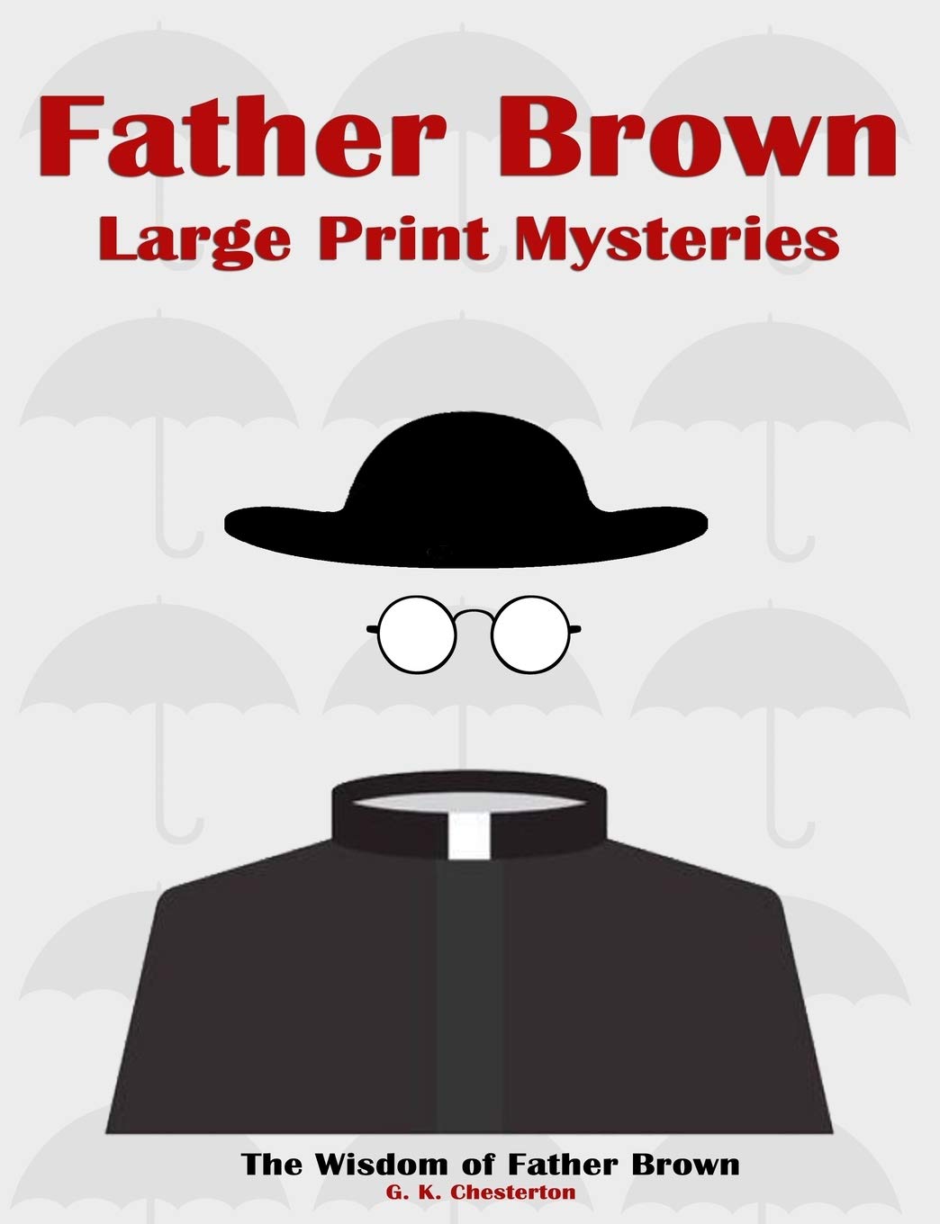 Father Brown Large Print Mysteries: The Wisdom of Father Brown Illustrated (Father Brown Paperback)