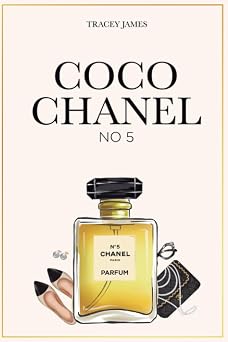 Coco Chanel: No 5 (Women that made history)