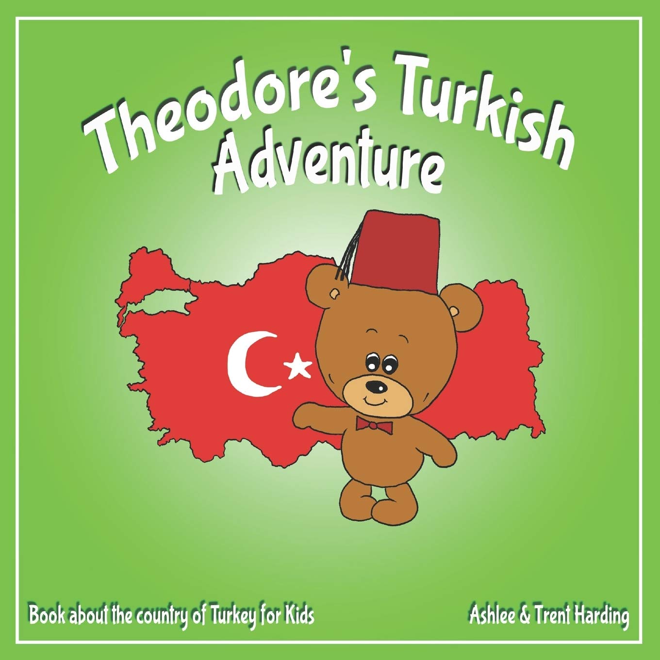 Theodore's Turkish Adventure: Book about Turkey for Kids: 11 (Theodore's Adventures)