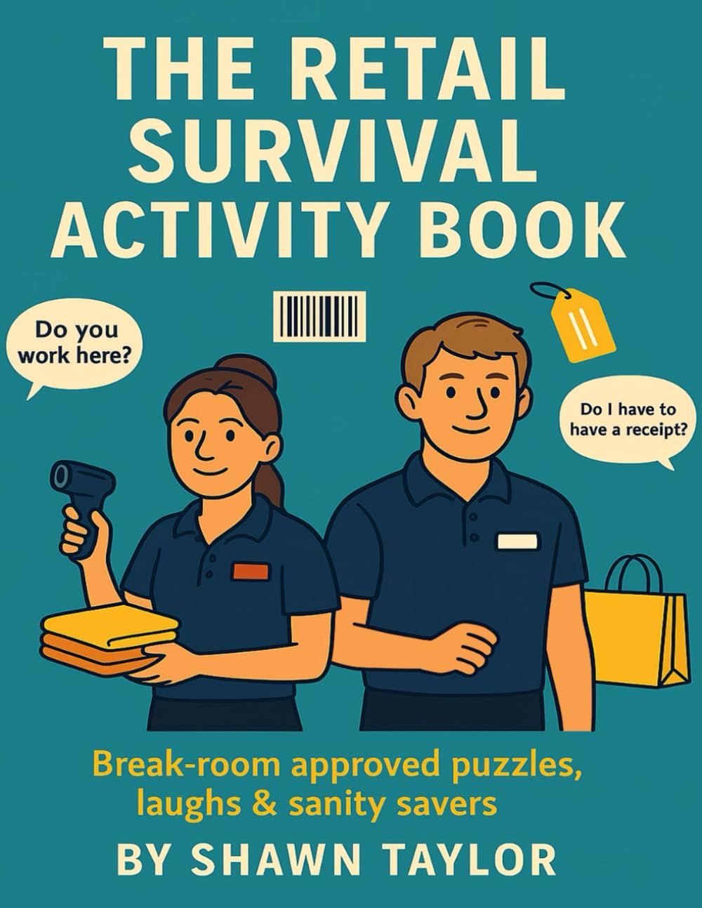 The Retail Survival Activity Book: Break-room approved puzzles, laughs & sanity savers (Coffee Break Activity Collection)