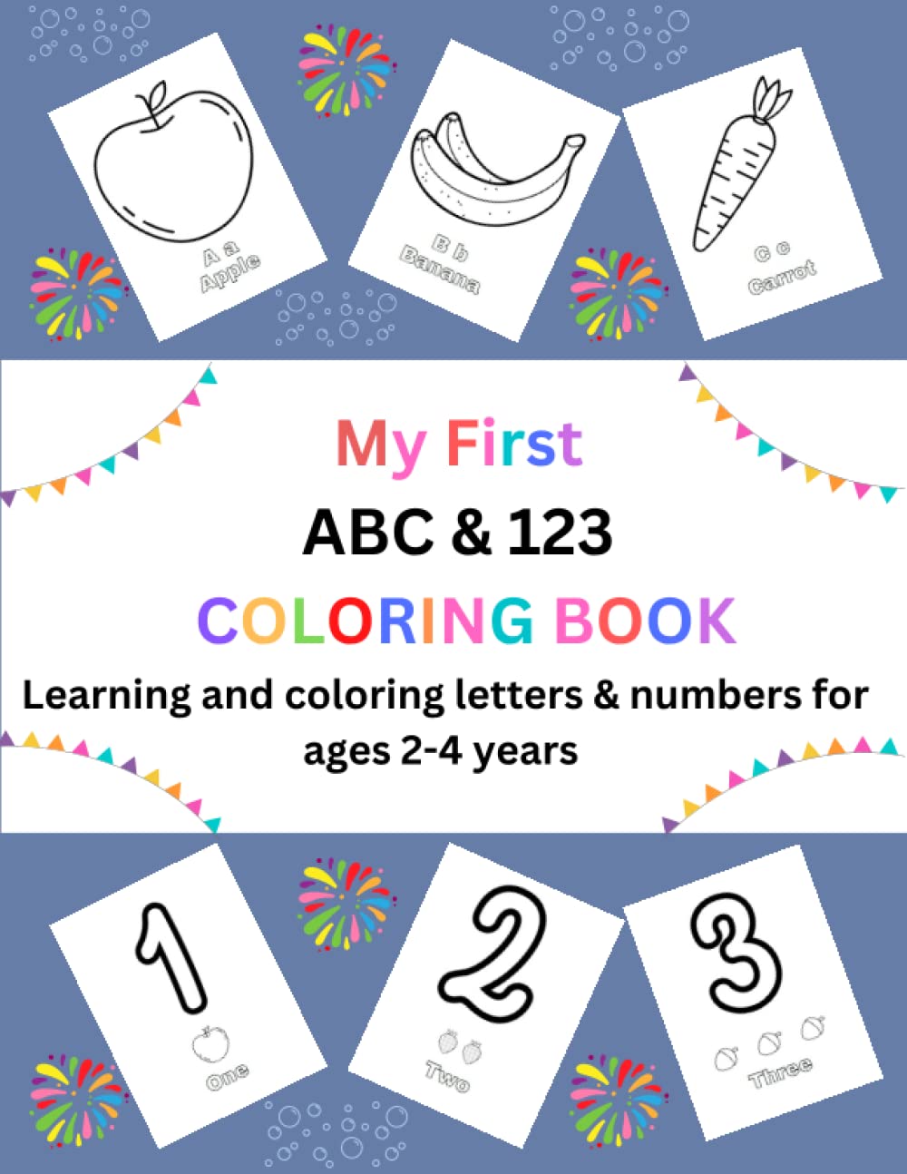 My first ABC & 123 coloring book for toddlers - Learning and coloring letters & numbers for toddlers 2-4 years